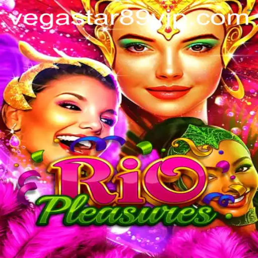 Discover the New Thrills of RioPleasures: A Journey with VEGASTAR89