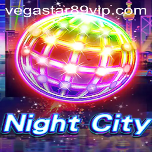 Exploring NightCity: A Dive into the Thrilling World of VEGASTAR89